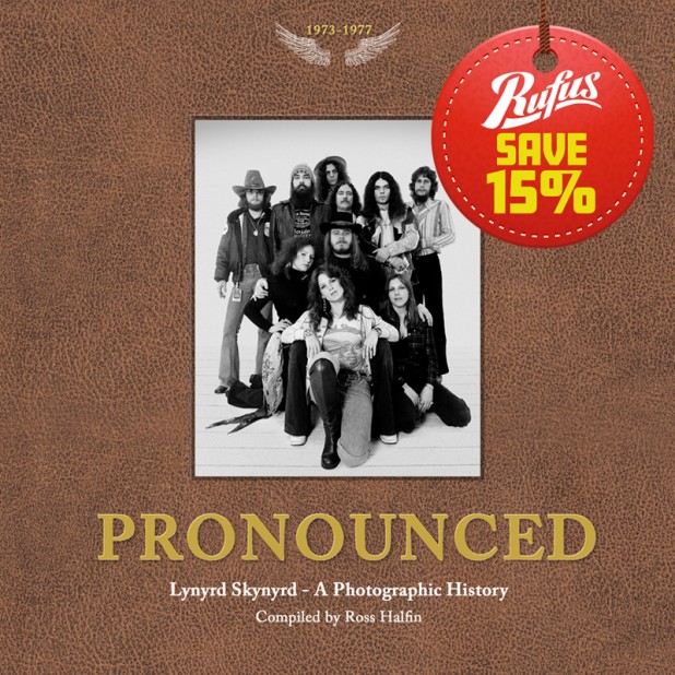 PRONOUNCED: A PHOTOGRAPHIC HISTORY OF LYNYRD SKYNYRD (Deluxe Signed Edition)